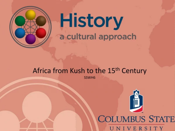 Africa from Kush to the 15 th  Century SSWH6