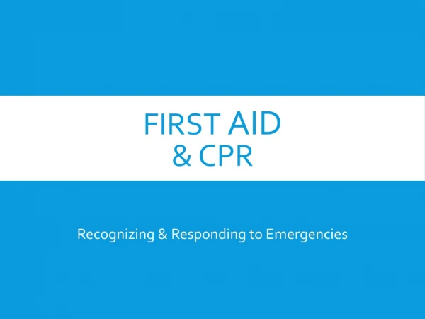 First  Aid &amp; CPR