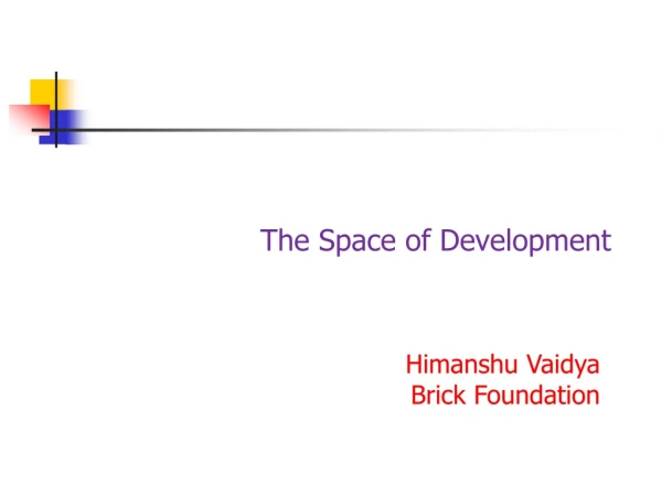 The Space of Development