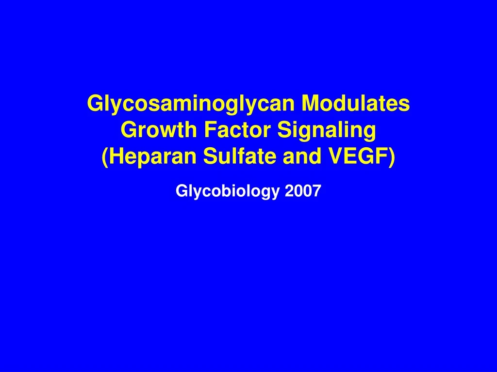 glycosaminoglycan modulates growth factor signaling heparan sulfate and vegf