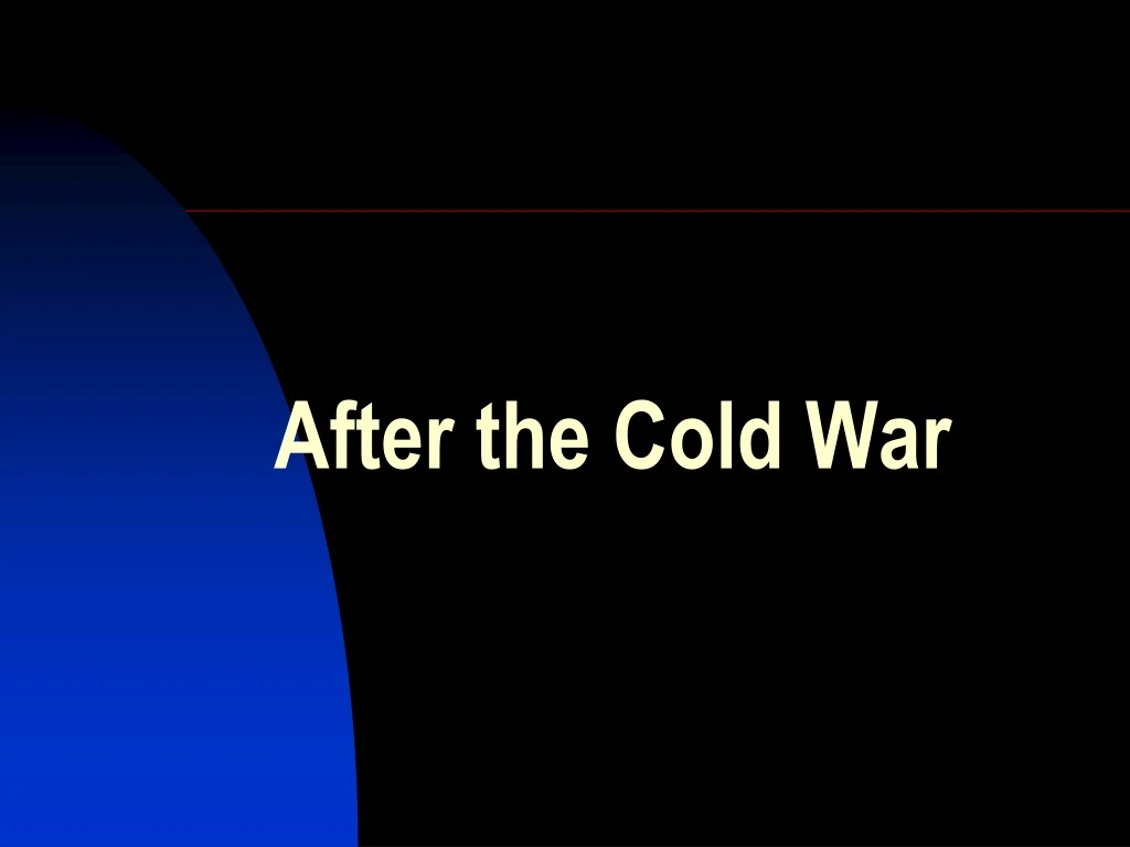 after the cold war