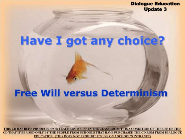 Free Will versus Determinism