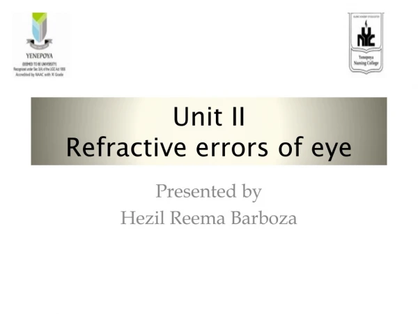 Unit II  Refractive errors of eye