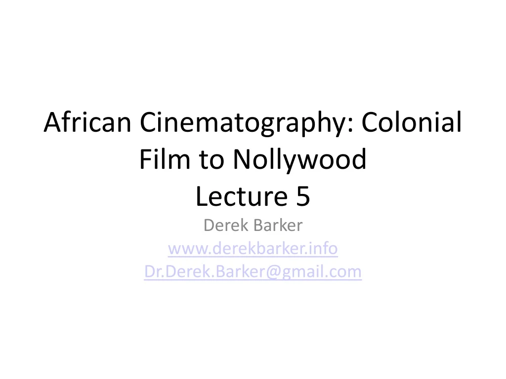 african cinematography colonial film to nollywood