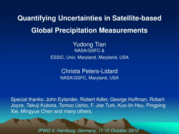 Yudong Tian NASA/GSFC &amp; ESSIC, Univ. Maryland, Maryland, USA Christa Peters-Lidard
