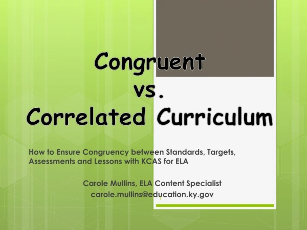How to Ensure Congruency between Standards, Targets, Assessments and Lessons with KCAS for ELA
