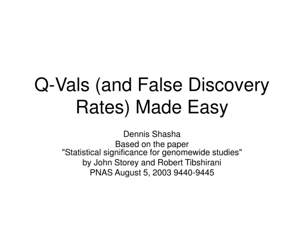 Q-Vals (and False Discovery Rates) Made Easy