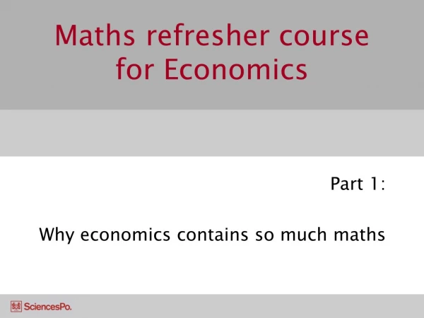 Maths refresher course for Economics