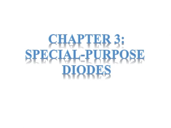 CHAPTER 3: SPECIAL-PURPOSE  DIODES