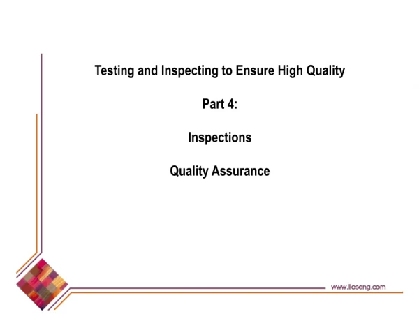 Testing and Inspecting to Ensure High Quality Part 4:  Inspections Quality Assurance