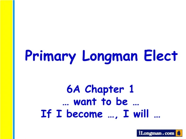 Primary Longman Elect