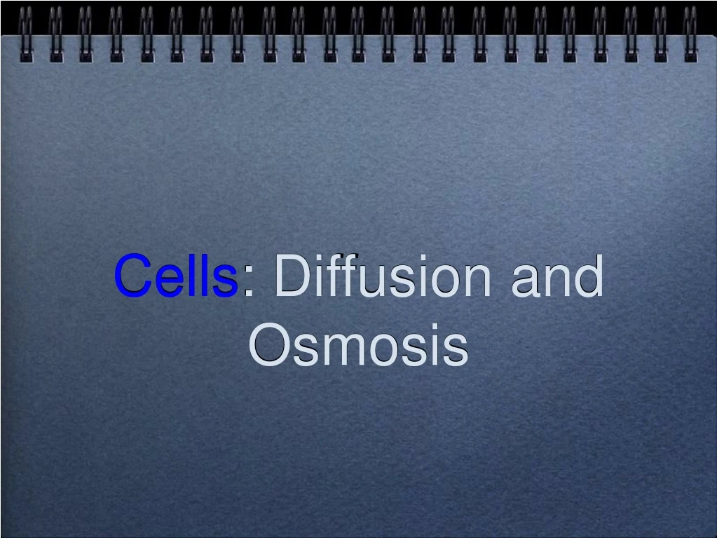 cells diffusion and osmosis