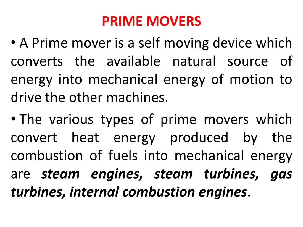 prime movers a prime mover is a self moving