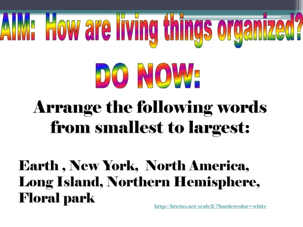 Arrange the following words  from smallest to largest: