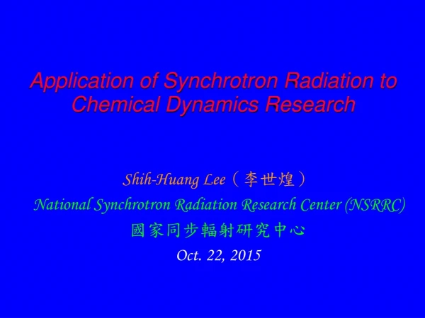 Application of Synchrotron Radiation to Chemical Dynamics Research