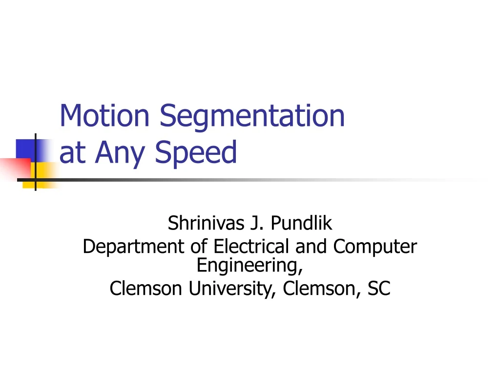 motion segmentation at any speed