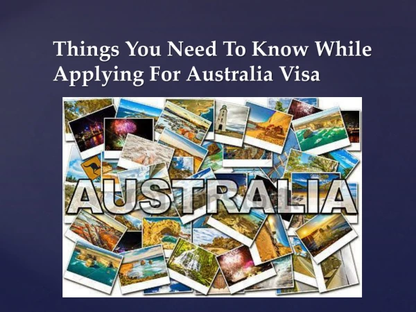 Things You Need To Know While Applying For Australia Visa