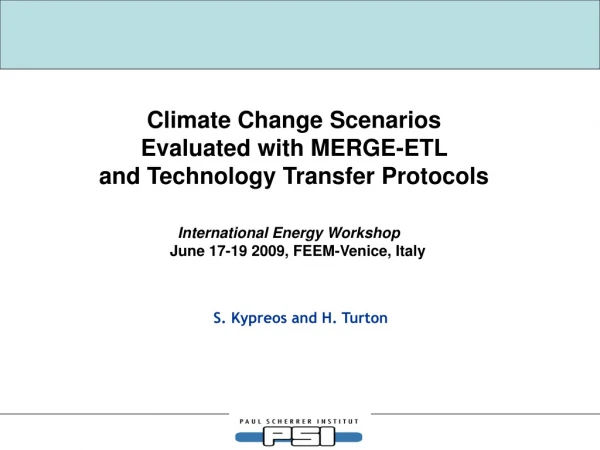 Climate Change Scenarios  Evaluated with MERGE-ETL  and Technology Transfer Protocols