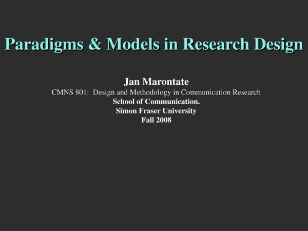 Paradigms &amp; Models in Research Design