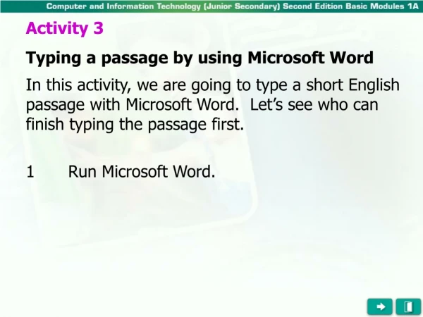 Activity 3 Typing a passage by using Microsoft Word
