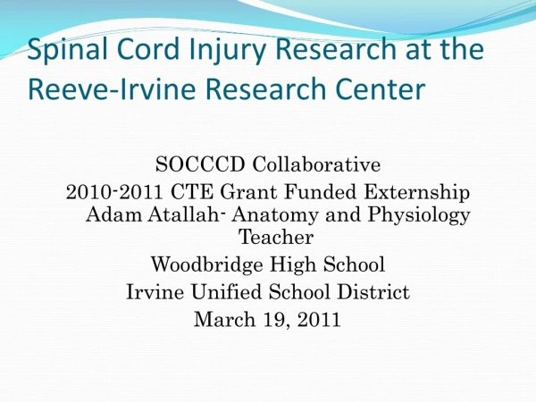 Spinal Cord Injury Research at the Reeve-Irvine Research Center