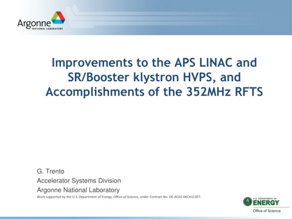 Improvements to the APS LINAC and SR/Booster klystron HVPS, and Accomplishments of the 352MHz RFTS