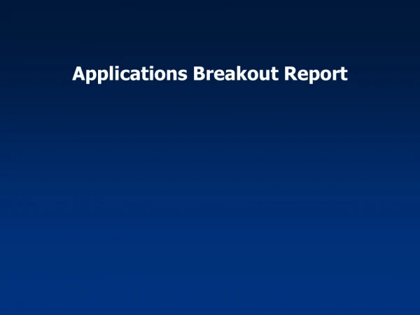 Applications Breakout Report