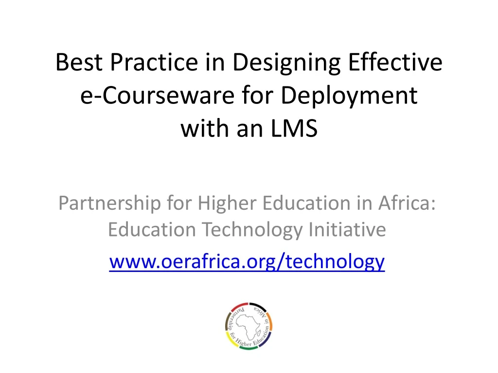 best practice in designing effective e courseware for d eployment with an lms
