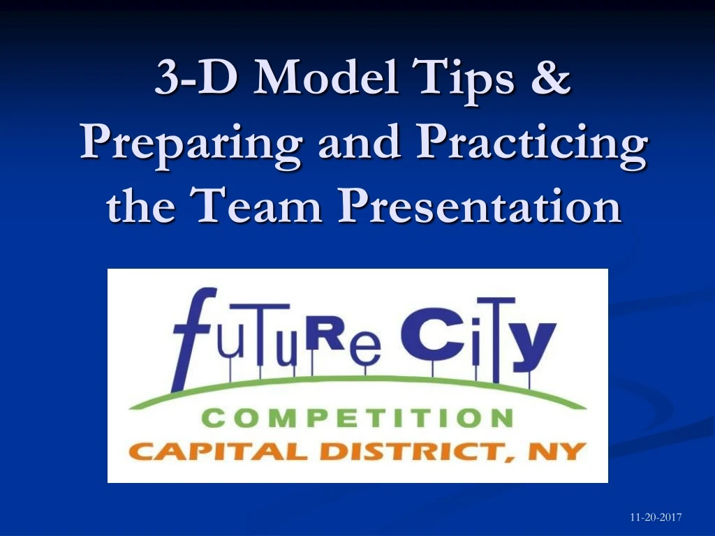 3 d model tips preparing and practicing the team presentation
