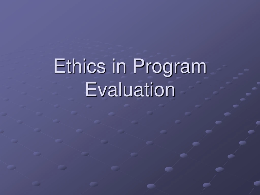 ethics in program evaluation