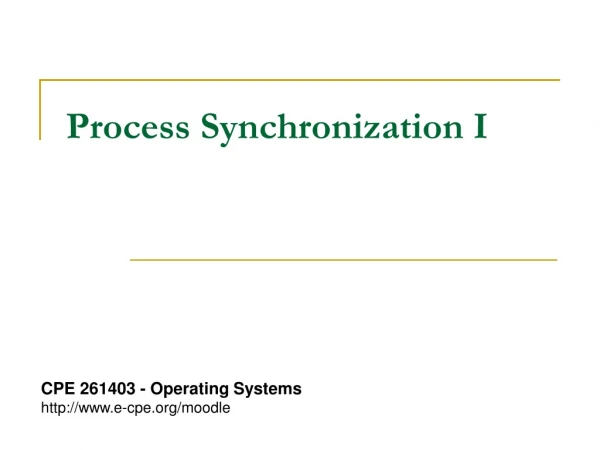 Process Synchronization I
