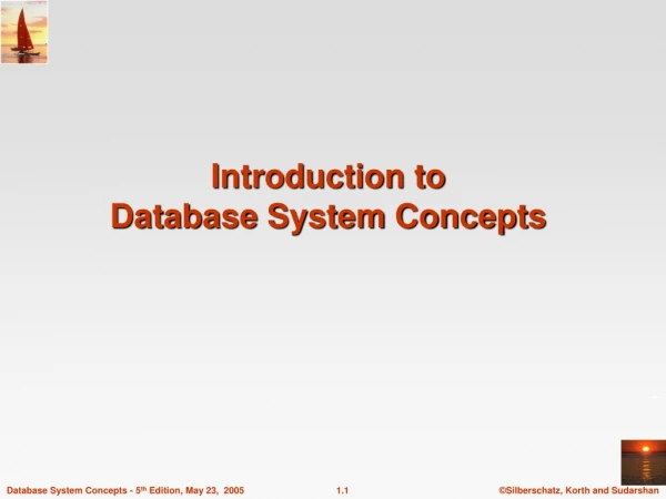 Introduction to  Database System Concepts