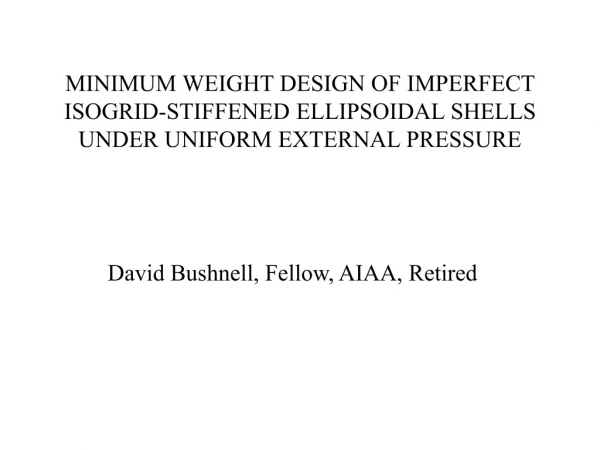 David Bushnell, Fellow, AIAA, Retired