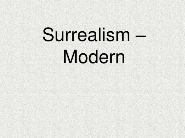 Surrealism – Modern