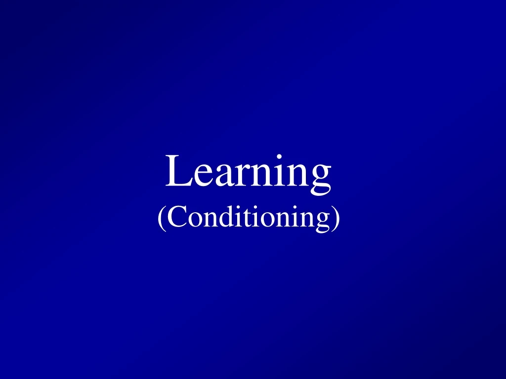 learning conditioning