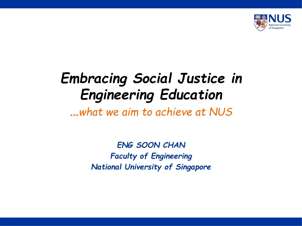 embracing social justice in engineering education what we aim to achieve at nus