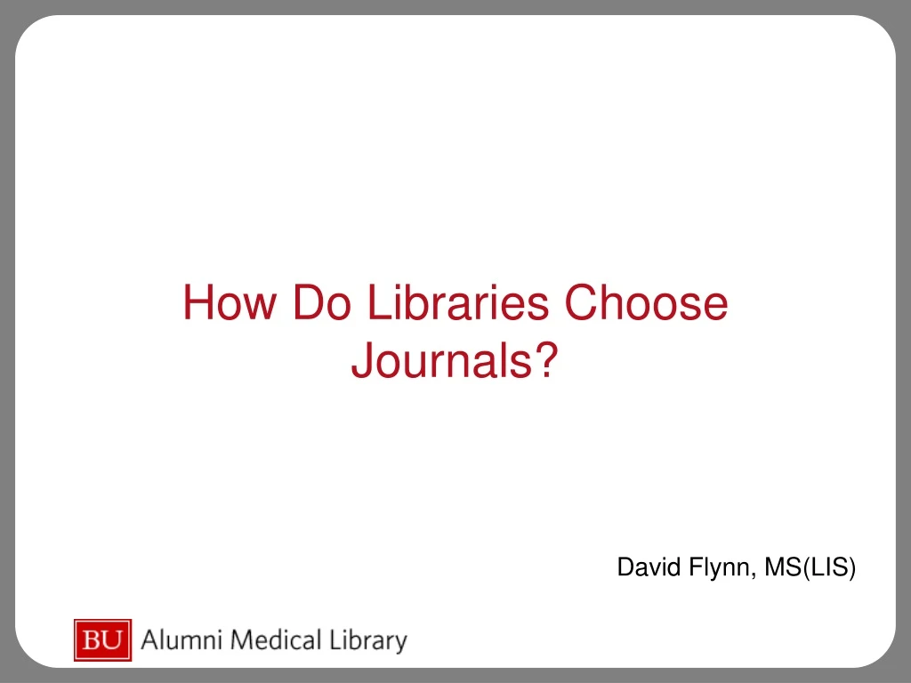 how do libraries choose journals
