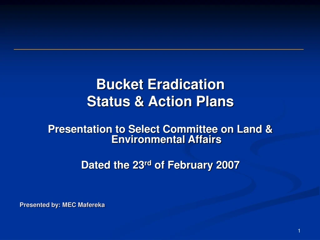 bucket eradication status action plans