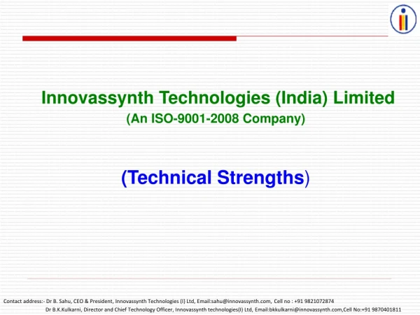 Innovassynth Technologies (India) Limited (An ISO-9001-2008 Company) ( Technical Strengths )