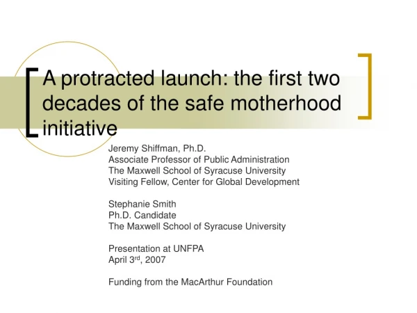 A protracted launch: the first two decades of the safe motherhood initiative