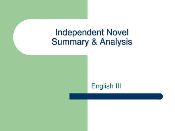 Independent Novel  Summary &amp; Analysis