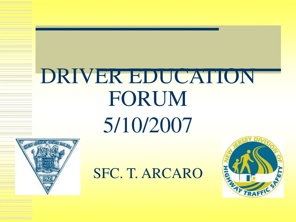 driver education forum 5 10 2007 sfc t arcaro