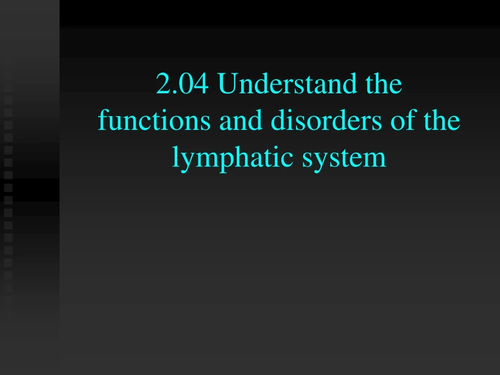 2 04 understand the functions and disorders of the lymphatic system