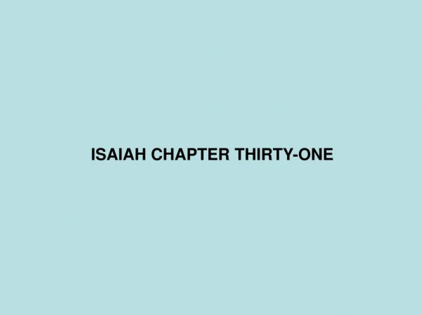 ISAIAH CHAPTER THIRTY-ONE