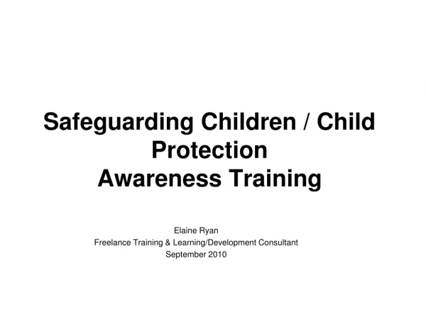 Safeguarding Children / Child Protection Awareness Training