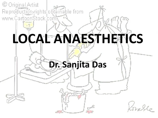 LOCAL ANAESTHETICS Dr. Sanjita Das
