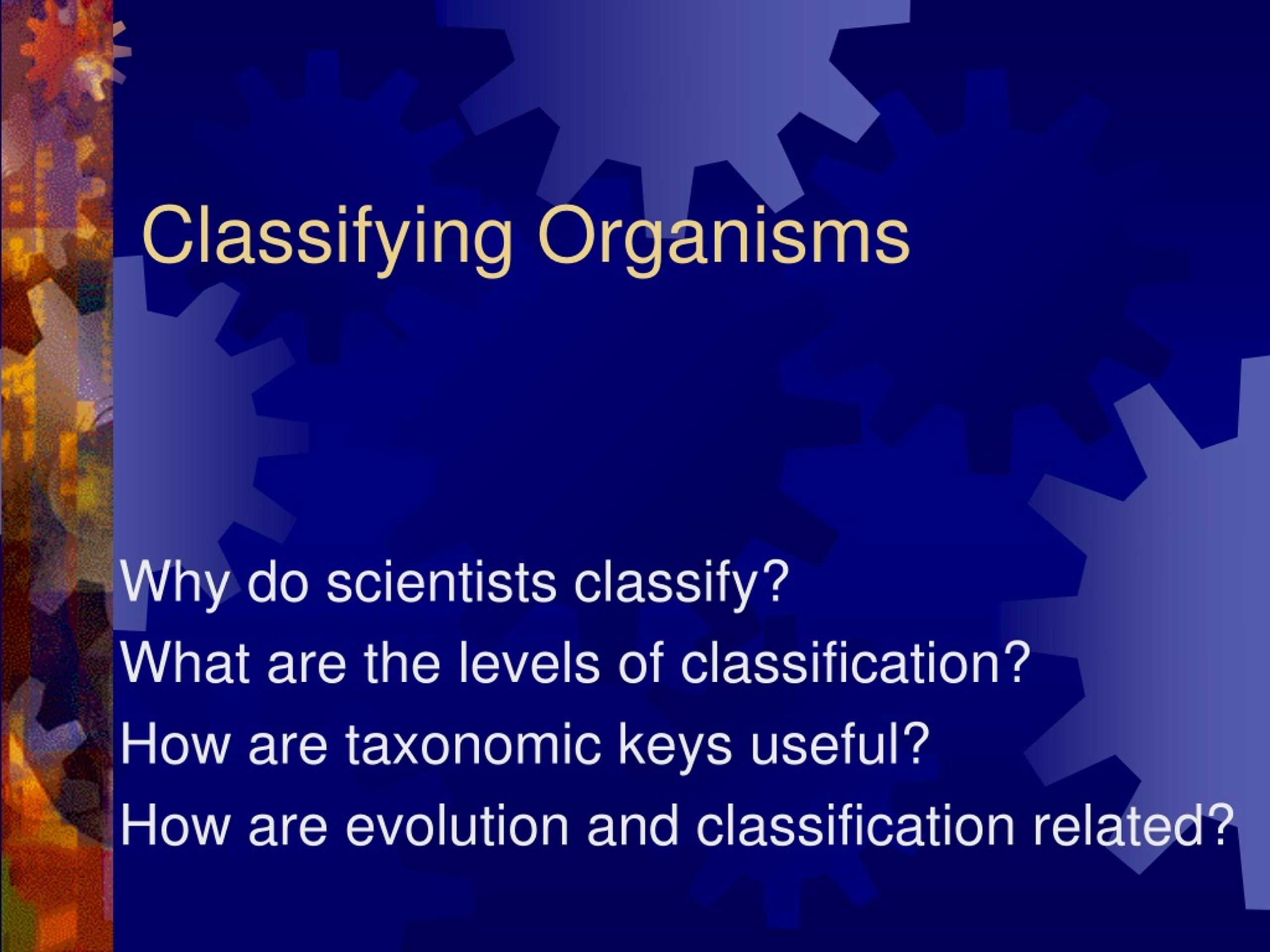 Classifying Organisms - slide 1