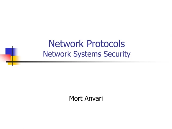 Network Protocols  Network Systems Security