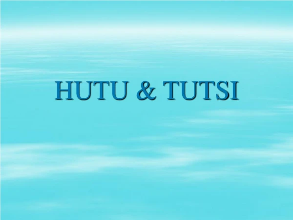 HUTU &amp; TUTSI