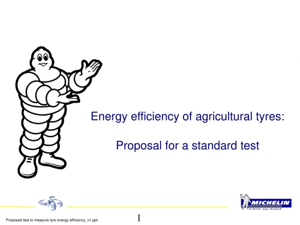 Energy efficiency of agricultural tyres: Proposal for a standard test